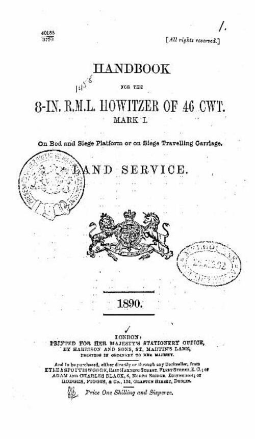 Handbook for the 8-inch R.M.L. howitzer of 46 cwt mark I on bed and siege platform or on siege travelling carriage, land service (1890)